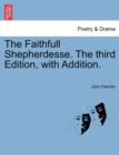 The Faithfull Shepherdesse. the Third Edition, with Addition. - Book