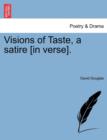 Visions of Taste, a Satire [In Verse]. - Book