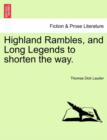 Highland Rambles, and Long Legends to Shorten the Way. - Book