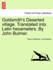 Goldsmith's Deserted Village. Translated Into Latin Hexameters. by John Bulmer. - Book