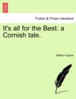 It's All for the Best : A Cornish Tale. - Book