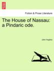 The House of Nassau : A Pindaric Ode. - Book