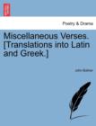 Miscellaneous Verses. [Translations Into Latin and Greek.] - Book