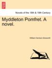 Myddleton Pomfret. a Novel. - Book