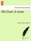 Old Court. a Novel. - Book
