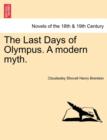 The Last Days of Olympus. a Modern Myth. - Book