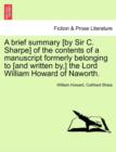 A Brief Summary [by Sir C. Sharpe] of the Contents of a Manuscript Formerly Belonging to [and Written By, ] the Lord William Howard of Naworth. - Book