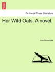 Her Wild Oats. a Novel. - Book