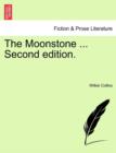 The Moonstone ... Second Edition. - Book