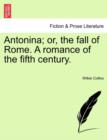 Antonina; Or, the Fall of Rome. a Romance of the Fifth Century. - Book