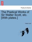 The Poetical Works of Sir Walter Scott, Etc. [With Plates.] - Book