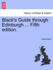 Black's Guide Through Edinburgh ... Fifth Edition. - Book