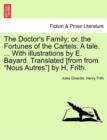 The Doctor's Family; Or, the Fortunes of the Cartels. a Tale. ... with Illustrations by E. Bayard. Translated [From from "Nous Autres"] by H. Frith. - Book
