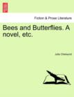 Bees and Butterflies. a Novel, Etc. - Book