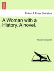A Woman with a History. a Novel. - Book