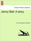 Jenny Bell. a Story. - Book