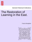 The Restoration of Learning in the East. - Book