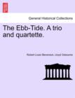The Ebb-Tide. a Trio and Quartette. - Book