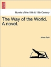 The Way of the World. a Novel. - Book
