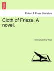 Cloth of Frieze. a Novel. - Book