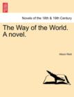 The Way of the World. a Novel. - Book