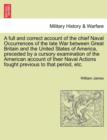 A full and correct account of the chief Naval Occurrences of the late War between Great Britain and the United States of America, preceded by a cursory examination of the American account of their Nav - Book