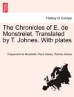 The Chronicles of E. de Monstrelet. Translated by T. Johnes. With plates - Book