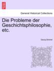Die Probleme Der Geschichtsphilosophie, Etc. - Book