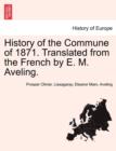 History of the Commune of 1871. Translated from the French by E. M. Aveling. - Book