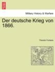 Der Deutsche Krieg Von 1866. 1 Band - Book