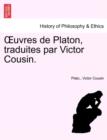 OEuvres de Platon traduites par Victor Cousin. - Book