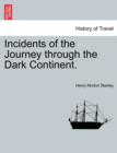 Incidents of the Journey Through the Dark Continent. - Book