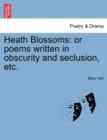 Heath Blossoms : Or Poems Written in Obscurity and Seclusion, Etc. - Book