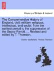 The Comprehensive History of England, civil, military, religious, intellectual, and social, from the earliest period to the suppression of the Sepoy Revolt. ... Revised and edited by T. Thomson. - Book