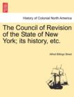 The Council of Revision of the State of New York; its history, etc. - Book