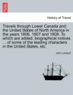 Travels Through Lower Canada and the United States of North America in the Years 1806, 1807 and 1808. to Which Are Added, Biographical Notices ... of - Book