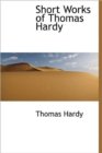 Short Works of Thomas Hardy - Book