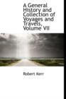 A General History and Collection of Voyages and Travels, Volume VII - Book