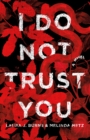 I Do Not Trust You - Book