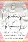 Coming of Age : The Sexual Awakening of Margaret Mead - Book