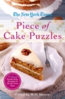 The New York Times Piece of Cake Puzzles : 75 Easy Puzzles from the Pages of the New York Times - Book
