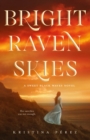 Bright Raven Skies - Book