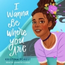 I Wanna Be Where You Are - eAudiobook