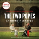 The Two Popes : Francis, Benedict, and the Decision That Shook the World - eAudiobook