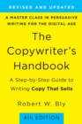 The Copywriter's Handbook (4th Edition) : A Step-By-Step Guide to Writing Copy that Sells - Book
