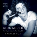Kidnapped : The Tragic Life of J. Paul Getty III - eAudiobook