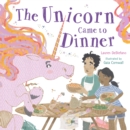 The Unicorn Came to Dinner - Book