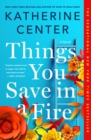 Things You Save in a Fire : A Novel - Book