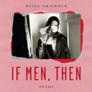 If Men, Then : Poems - eAudiobook