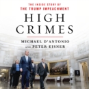 High Crimes : The Corruption, Impunity, and Impeachment of Donald Trump - eAudiobook